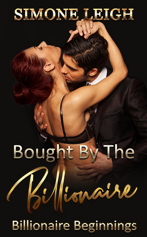 Billionaire Beginnings by Simone Leigh, Simone Leigh