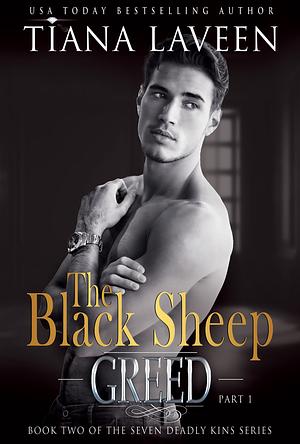 The Black Sheep: Greed Part 1 by Tiana Laveen