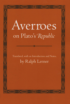 Averroes on Plato's Republic by Averroes