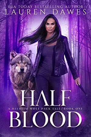 Half Blood: A Helheim Wolf Pack Tale by Lauren Dawes