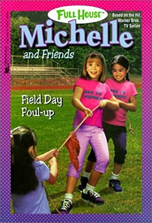 Field Day Foul Up by Cathy East Dubowski