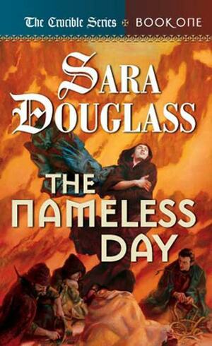 The Nameless Day by Sara Douglass