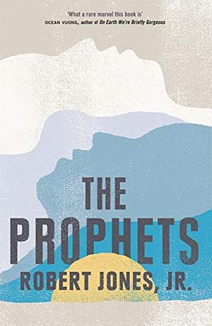 The Prophets by Robert Jones Jr.