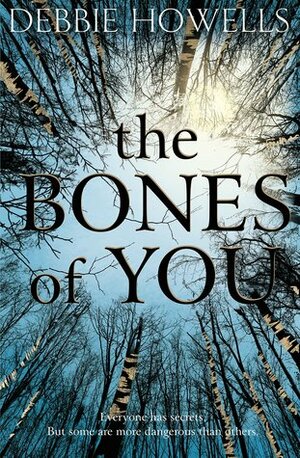 The Bones of You by Debbie Howells