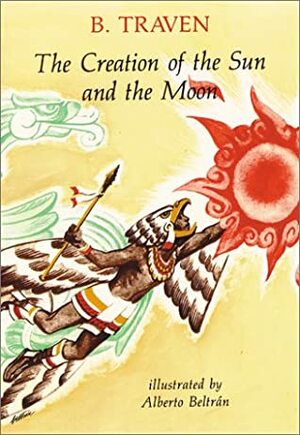 Creation of the Sun and the Moon by B. Traven