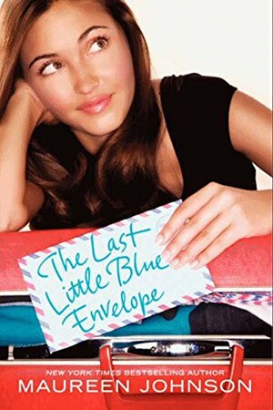 The Last Little Blue Envelope by Maureen Johnson