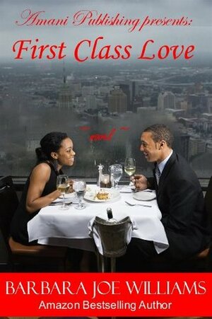 First Class Love by Barbara Joe Williams