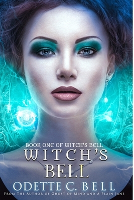 Witch's Bell Book One by Odette C. Bell