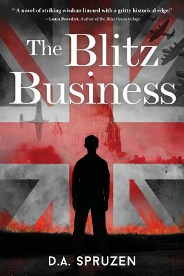 The Blitz Business by D.A. Spruzen