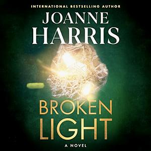 Broken Light by Joanne Harris