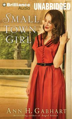 Small Town Girl by Ann H. Gabhart