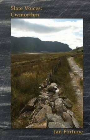 Slate Voices - - Cwmorthin and the Islands of Netherlorn by Jan Fortune, Richard Gulliver, Mavis Gulliver