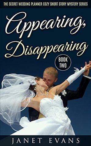 Appearing, Disappearing by Janet Evans