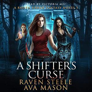 A Shifter's Curse by Ava Mason, Raven Steele