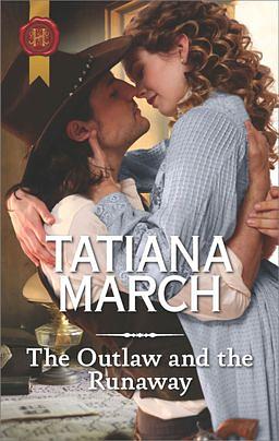 The Outlaw and the Runaway by Tatiana March