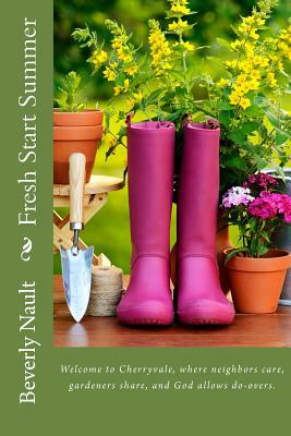 Fresh Start Summer by Beverly Nault