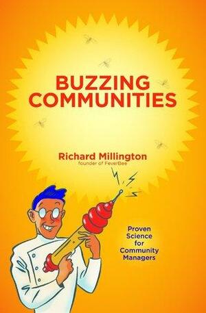 Buzzing Communities by Richard H. Millington