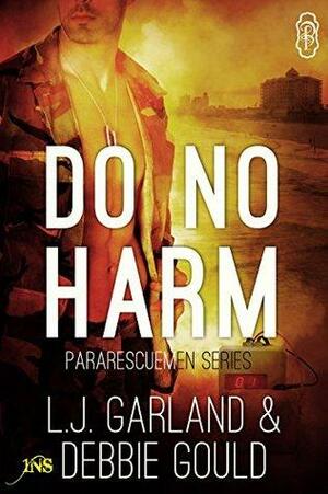 Do No Harm by Debbie Gould, L.J. Garland