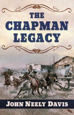 The Chapman Legacy by John Neely Davis