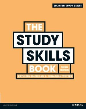 The Study Skills Book by Jonathan Weyers, Kathleen McMillan