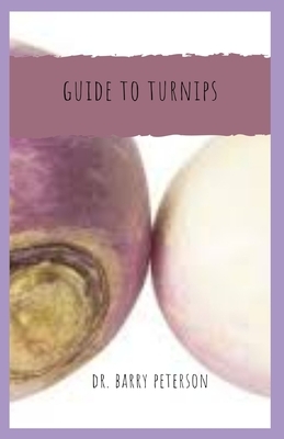 Guide to Turnips by Barry Peterson