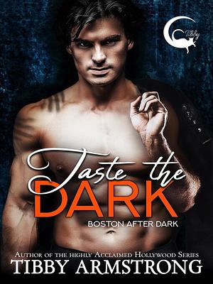 Taste the Dark by Tibby Armstrong