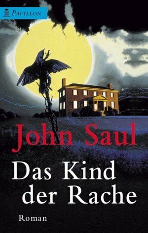 Das Kind der Rache by John Saul, Rolf Jurkeit