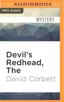 The Devil's Redhead by David Corbett