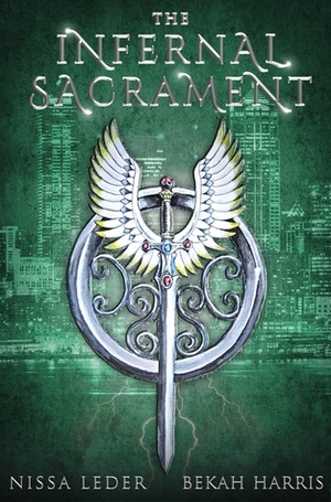 The Infernal Sacrament (Guardians of Elysium, #1) by Bekah Harris, Nissa Leder