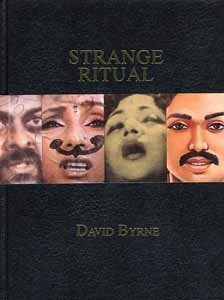 Strange Ritual by David Byrne