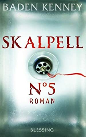 Skalpell No. 5 by Baden Kenney, Linda Kenney Baden