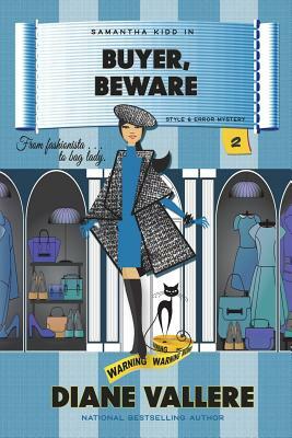 Buyer, Beware: A Style in a Small Town Mystery by Diane Vallere