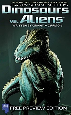 Dinosaurs Vs Aliens: Free Issue, Issue 0 by Mukesh Singh, Grant Morrison, Barry Sonnenfeld