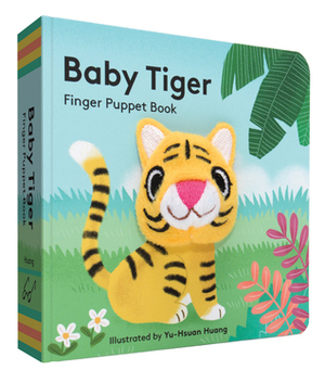 Baby Tiger: Finger Puppet Book: (Finger Puppet Book for Toddlers and Babies, Baby Books for First Year, Animal Finger Puppets) by Yu-Hsuan Huang