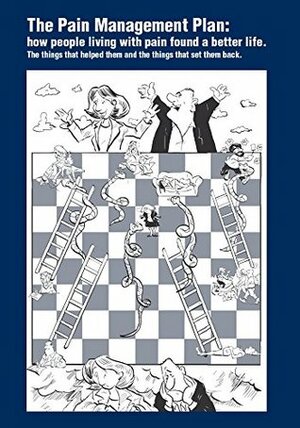 Chronic Pain. The Pain Management Plan: How People Living with Pain Found a Better Life: The Things That Helped Them and the Things That Set Them Back by Mike Bryson, Robert Lewin