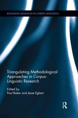 Triangulating Methodological Approaches in Corpus Linguistic Research by 