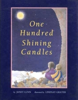 One Hundred Shining Candles by Lindsay Grater, Janet Lunn