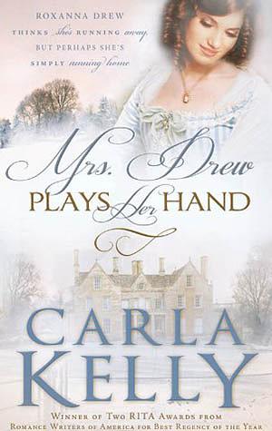 Mrs. Drew Plays Her Hand by Carla Kelly