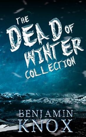 Dead of Winter Collection by Benjamin Knox