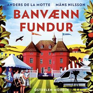 Banvænn fundur by Måns Nilsson, Anders de la Motte