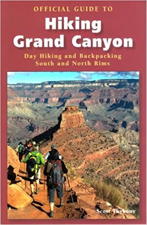 Official Guide to Hiking Grand Canyon by Scott Thybony
