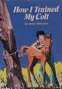 How I Trained My Colt by Sandy Rabinowitz