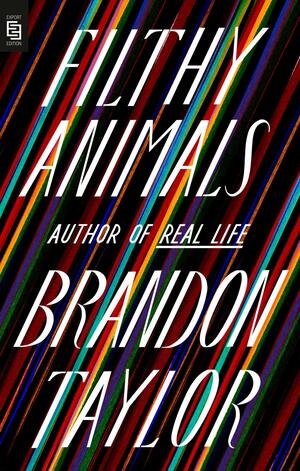 Filthy Animals: Stories by Brandon Taylor