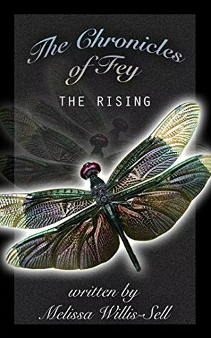 The Rising (The Chronicles of Fey Book 1) by Melissa Willis-Sell
