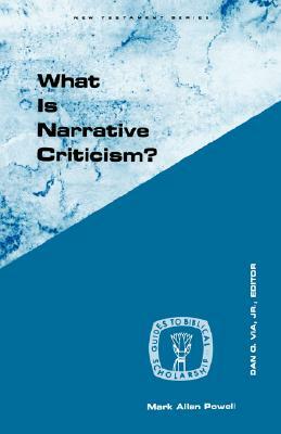 What Is Narrative Criticism? by Mark Allan Powell