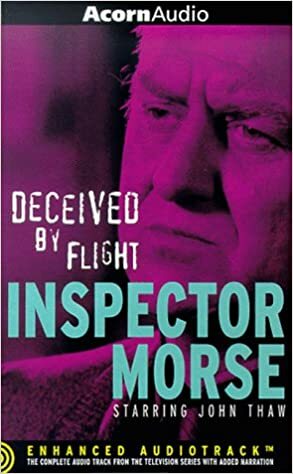 Deceived by Flight by Colin Dexter, John Thaw
