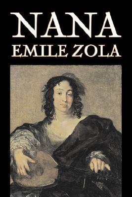 Nana by Emile Zola, Fiction, Classics by Émile Zola