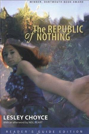 The Republic of Nothing by Lesley Choyce, Lesley Choyce