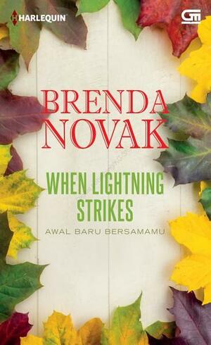 When Lightning Strikes - Awal Baru Bersamamu by Brenda Novak