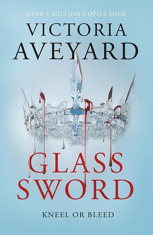 Glass Sword by Victoria Aveyard, Victoria Aveyard